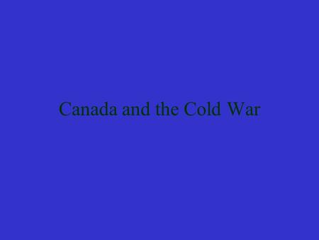 Canada and the Cold War. Key Terms Communist Capitalist Cold War Superpowers Gouzenko Affair Red Scare United Nations NATO Warsaw Pact DEW Line NORAD.