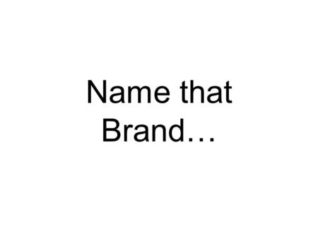 Name that Brand…. Color Color is a powerful promotional tool Proper use of color is vital to creating a positive image among consumers.