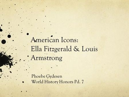 American Icons: Ella Fitzgerald & Louis Armstrong