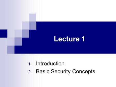 Lecture 1 Introduction Basic Security Concepts