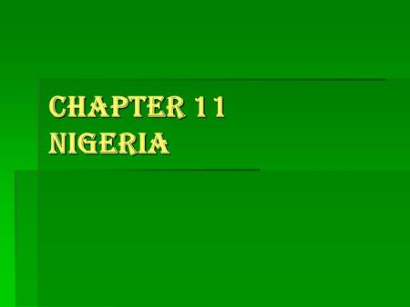 Chapter 11 Nigeria. I. Public Authority & Political Power  National Question  “National Question”: differing opinions about how political power should.