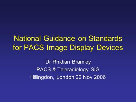 National Guidance on Standards for PACS Image Display Devices