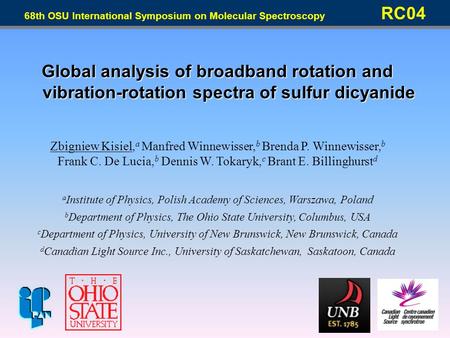 Global analysis of broadband rotation and vibration-rotation spectra of sulfur dicyanide Zbigniew Kisiel, a Manfred Winnewisser, b Brenda P. Winnewisser,