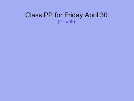 Class PP for Friday April 30 (Cl. #39). What Determines the Sex Ratio This traces to the idea that a parent only has so much energy to invest in offspring.