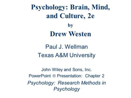 Psychology: Brain, Mind, and Culture, 2e by Drew Westen