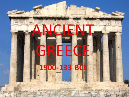 ANCIENT GREECE 1900-133 BCE. Agenda Bellringer (10 min) Circle Map (10 min) Notes (30 min) Letter (20 min) Fall of Rome Video and Questions (15 min) Project.