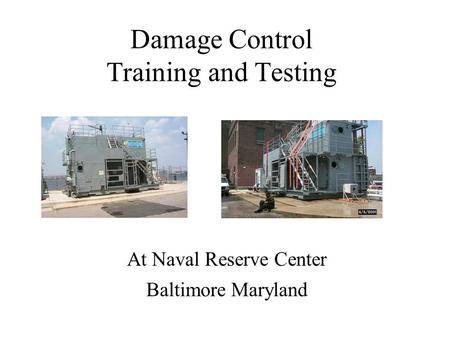 Damage Control Training and Testing