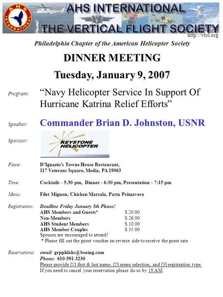 Philadelphia Chapter of the American Helicopter Society DINNER MEETING Tuesday, January 9, 2007 Program: “Navy Helicopter Service In Support Of Hurricane.