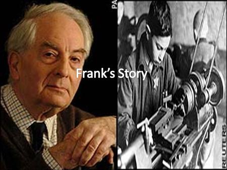 Frank’s Story.
