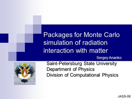 Sergey Ananko Saint-Petersburg State University Department of Physics