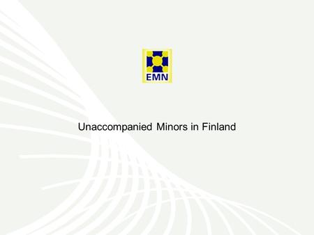 Unaccompanied Minors in Finland HUOM : Voit täydentää ylätunnisteen Näytä/Ylä- ja alatunniste (Älä näytä otsikkokalvossa)