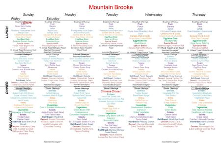 Mountain Brooke *List the Assorted Cold Cereals that your facility will offer here. Remember to add a lot of variety to your menu! **List Assorted Beverages.