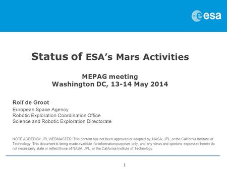 Status of ESA’s Mars Activities  MEPAG meeting Washington DC, May 2014