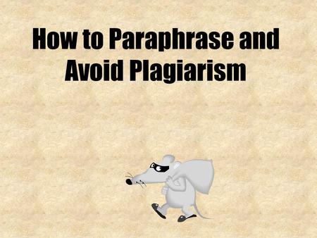 How to Paraphrase and Avoid Plagiarism