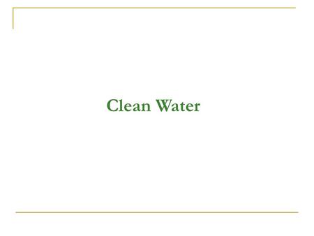 Clean Water. EPA Grant Hydrologic Cycle Watershed Pollution Prevention Module Topics Our objective for this session is to review some of the terminology.