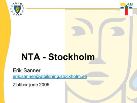 NTA - Stockholm Erik Sanner  Zlatibor june 2005.