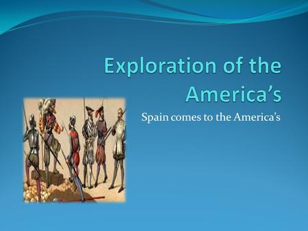 Exploration of the America’s