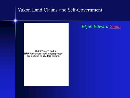 Yukon Land Claims and Self-Government