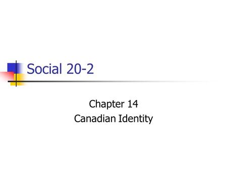 Social 20-2 Chapter 14 Canadian Identity. Key Terms Institution.
