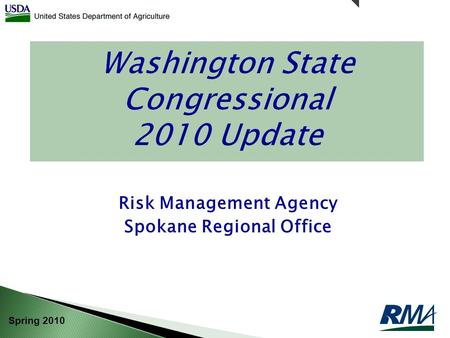 Risk Management Agency Spokane Regional Office Spring 2010.