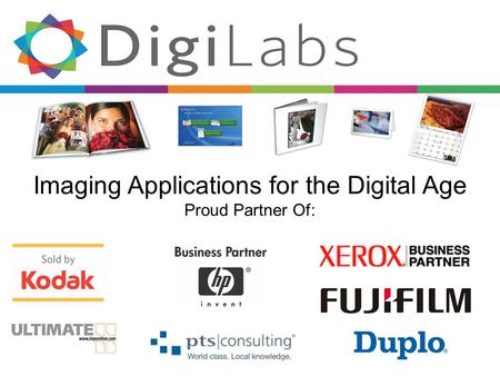 Imaging Applications for the Digital Age Proud Partner Of: