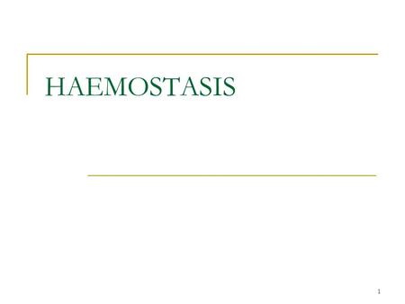 1 HAEMOSTASIS. 2 Definition Haemostasis is a complex sequence of physical and biochemical changes induced by damage to tissues and blood vessels, which.