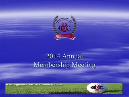 2014 Annual Membership Meeting. In Memory Not Pictured Allene Kirchner Fred Wiehe Gerald Archer Carolyn BlocherBill Brunhaver Peggy MooreAlice Fraser.