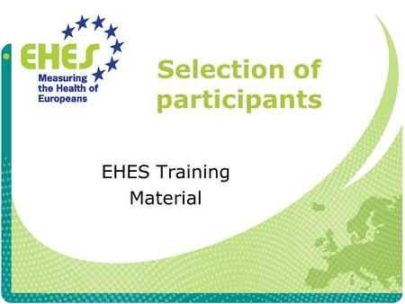 Selection of participants EHES Training Material.