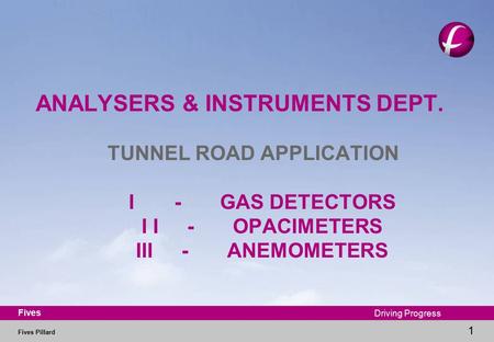 ANALYSERS & INSTRUMENTS DEPT. TUNNEL ROAD APPLICATION. I. -
