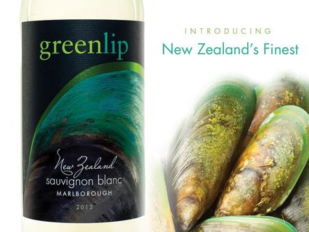 Presentation by: Lara Abbott February 2, 2013. Introducing a new brand greenlip is named for the native and iconic New Zealand Green Lip mussel. The clear.