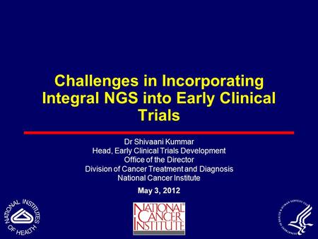 Challenges in Incorporating Integral NGS into Early Clinical Trials