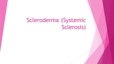 Scleroderma (Systemic Sclerosis)