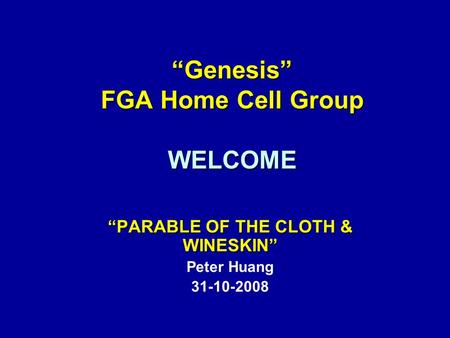 “Genesis” FGA Home Cell Group WELCOME
