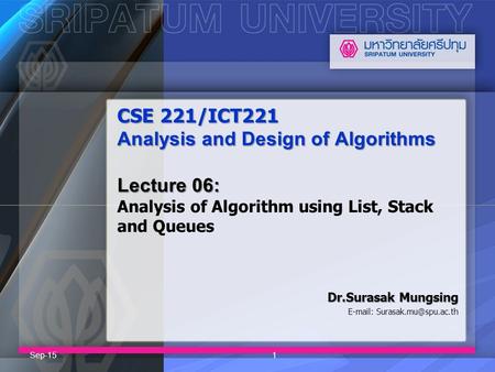 CSE 221/ICT221 Analysis and Design of Algorithms Lecture 06: CSE 221/ICT221 Analysis and Design of Algorithms Lecture 06: Analysis of Algorithm using List,