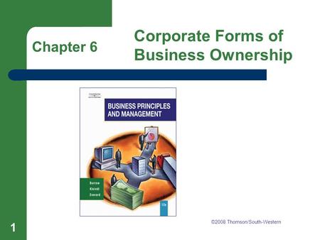 Chapter 6 Corporate Forms of Business Ownership
