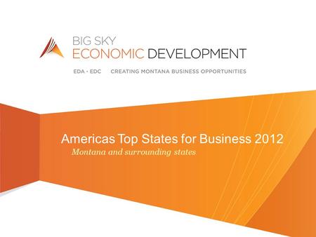 Americas Top States for Business 2012 Montana and surrounding states.