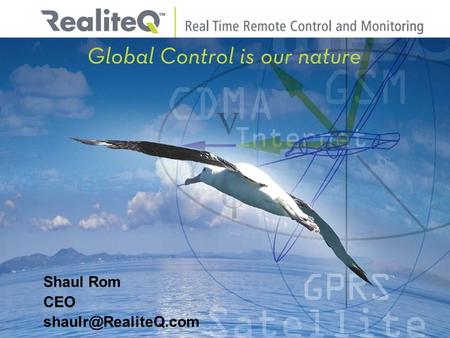 Global control is our nature  Shaul Rom CEO