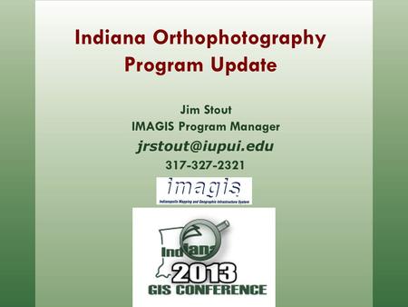 Indiana Orthophotography Program Update