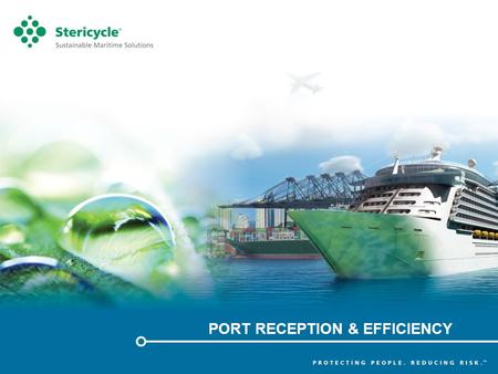PORT RECEPTION & EFFICIENCY. 1 What Are The Issues? Compliance Oversight Efficiency Scheduling Options Cost Time.