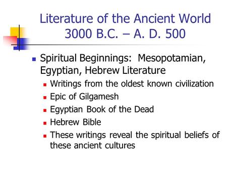 Literature of the Ancient World 3000 B.C. – A. D. 500