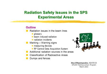 Radiation Safety Issues in the SPS Experimental Areas Outline Radiation issues in the beam lines  glossary  beam induced radiation  radiation incidents.