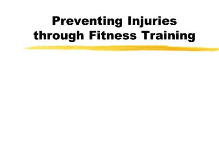 Preventing Injuries through Fitness Training