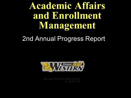 Academic Affairs and Enrollment Management 2nd Annual Progress Report.