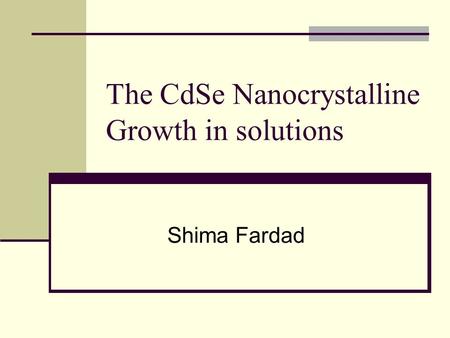 The CdSe Nanocrystalline Growth in solutions