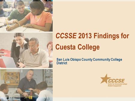 CCSSE 2013 Findings for Cuesta College San Luis Obispo County Community College District.