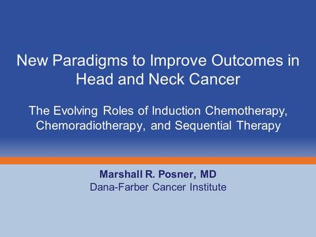 Marshall R. Posner, MD Dana-Farber Cancer Institute