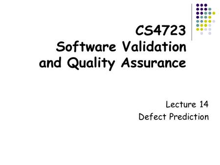 CS4723 Software Validation and Quality Assurance