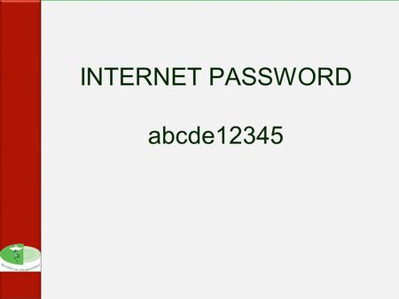INTERNET PASSWORD abcde12345. Situation analysis NCD in Suriname Director of Health Drs M. Eersel.