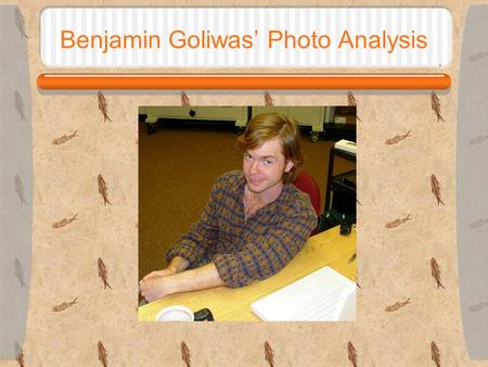 Benjamin Goliwas’ Photo Analysis. Depth of Field Depth of Field: The breadth of sharpness in an image.  The greater the aperture (small Fstop) the smaller.