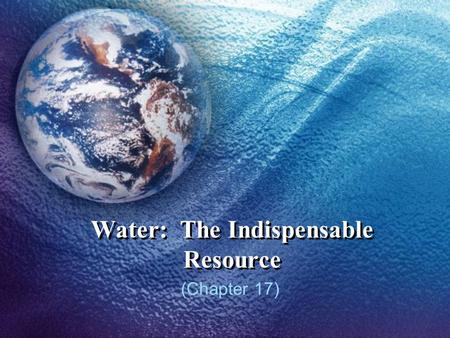 Water: The Indispensable Resource (Chapter 17). 1,600 cubic metres The amount or water used annually in Canada per capita for all purposes. Of the 29.